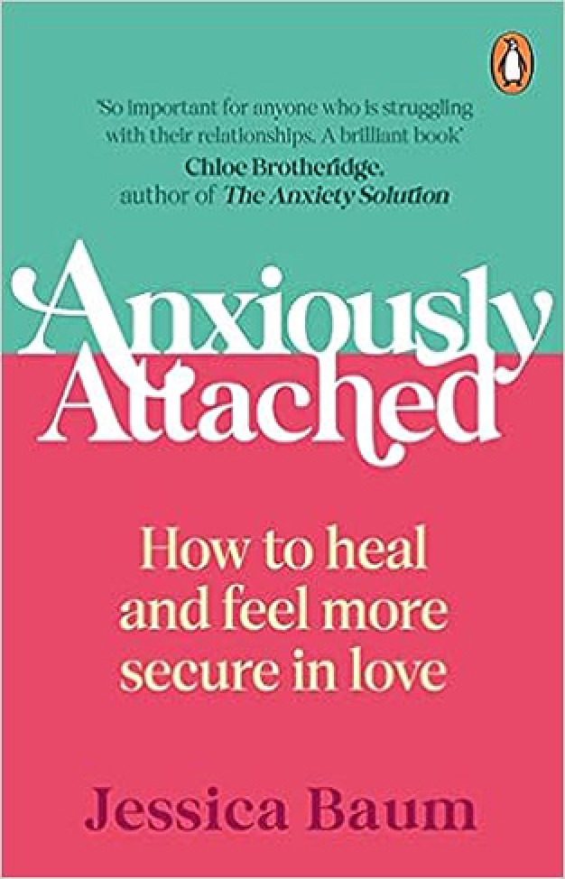 Anxiously Attached - Becoming More Secure in Life and Love